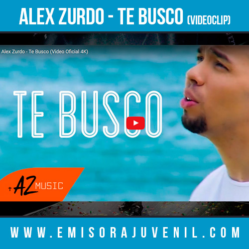 Alex Zurdo - Te Busco (videoclip)