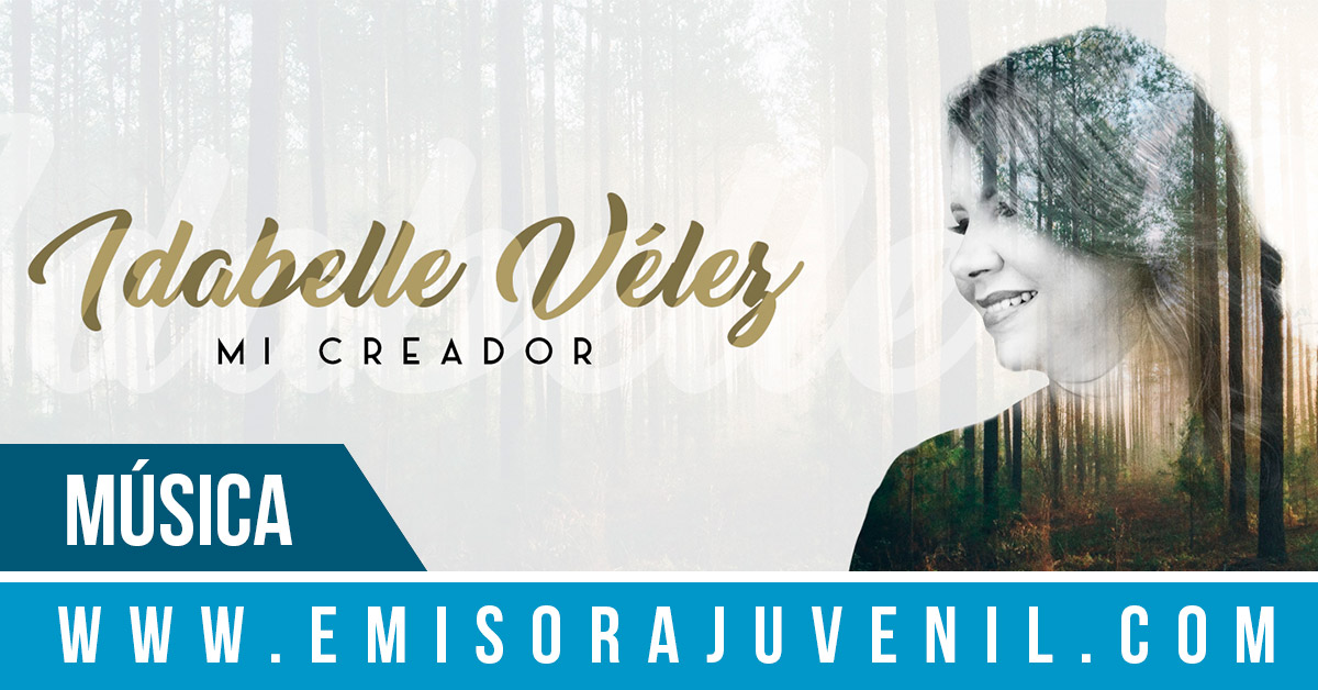 Portada: Idabelle Vélez presenta oficialmente el sencillo Mi Creador