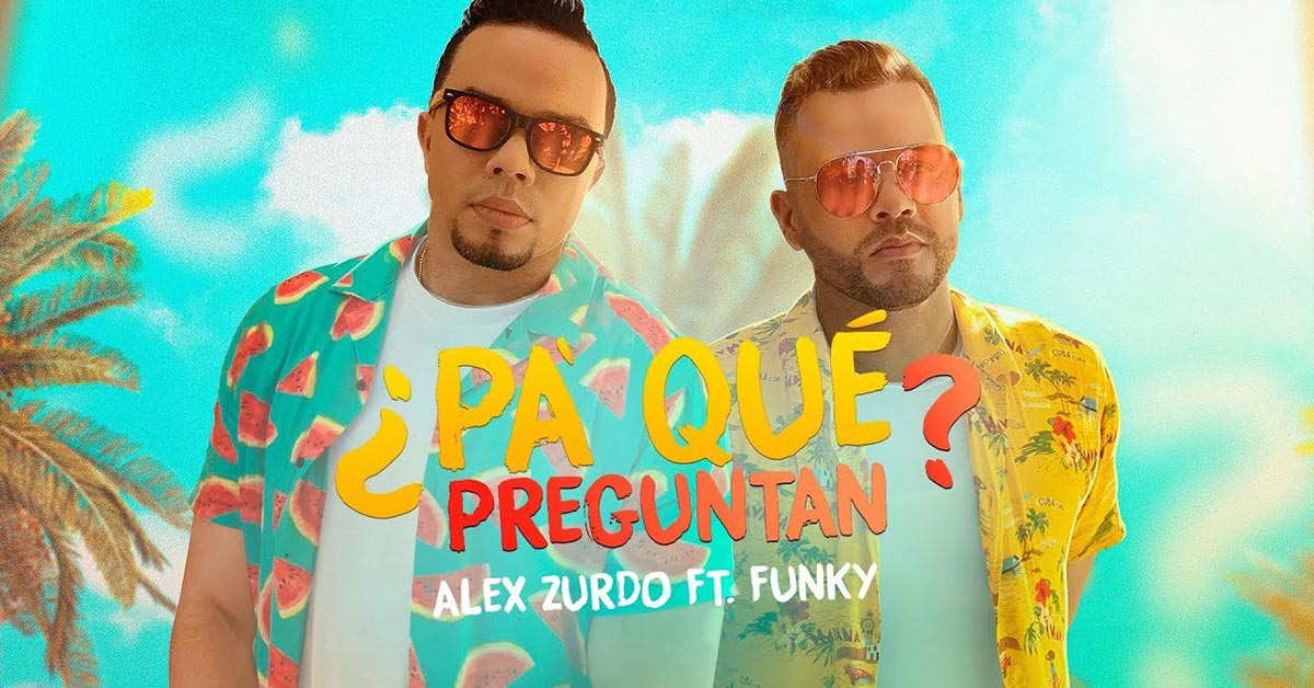 Pa Que Preguntan - Alex Zurdo feat Funky videoclip - Portada Emisora Juvenil