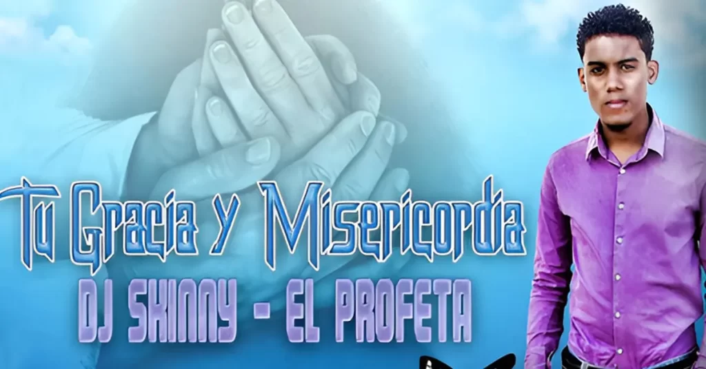 Dj Skinny (El Profeta) presenta su sencillo GRACIA Y MISERICORDIA - Música Cristiana - Emisora Juvenil