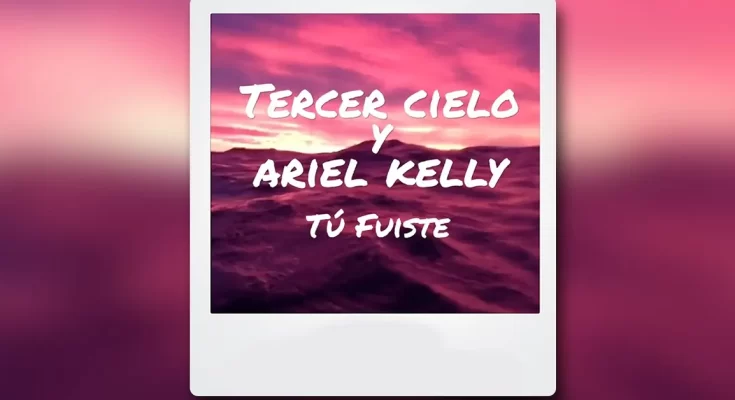 Tercer Cielo y Ariel Kelly lanzan el sencillo Tú Fuiste - Música Cristiana - Emisora Juvenil