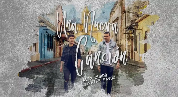Alex Zurdo feat Kike Pavón lanzan sencillo y video musical de Una Nueva Canción - Música Cristiana - Emisora Juvenil