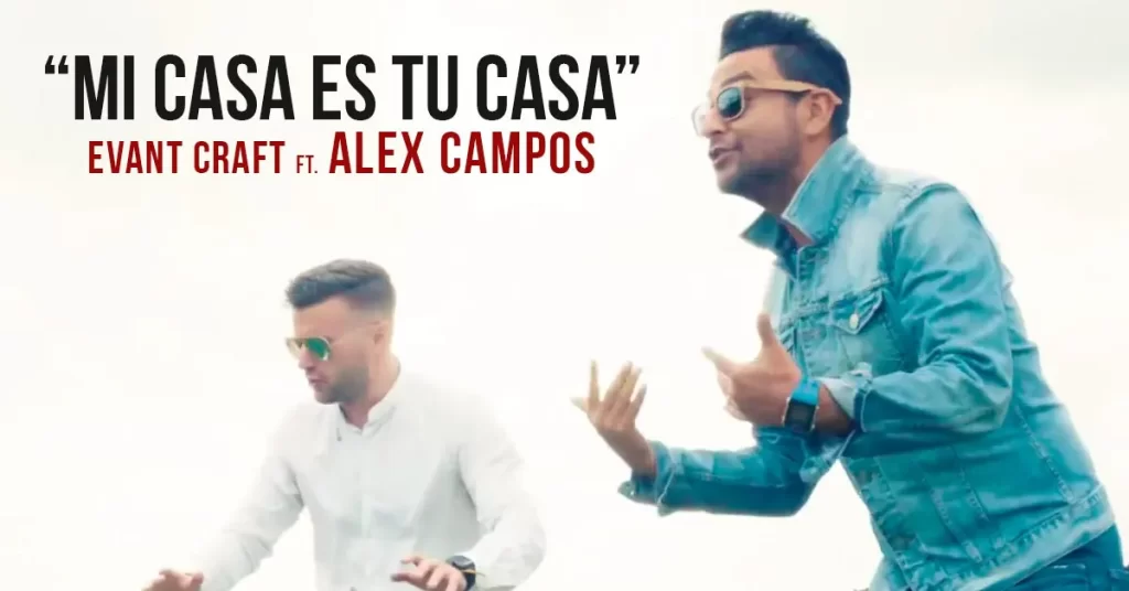 Evan Craft ft. Alex Campos - Mi Casa Es Tu Casa Videoclip - Música Cristiana - Emisora Juvenil